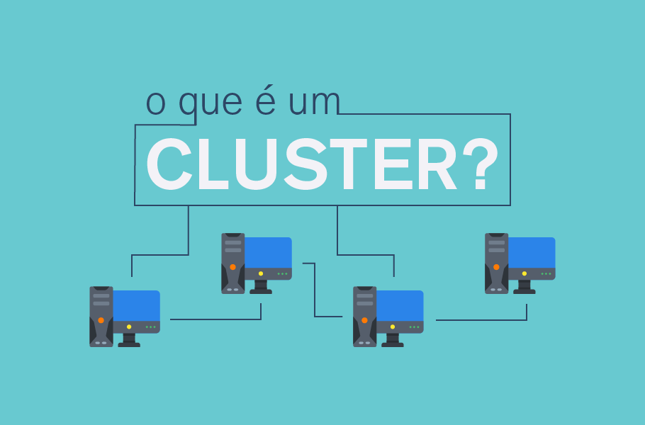 O que é um Cluster?|O que é um Cluster|Banner Monitoramento em Cloud