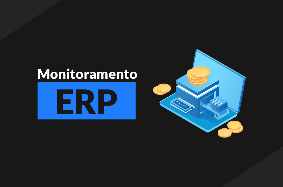 Monitoramento de ERP - SAP e TOTVS