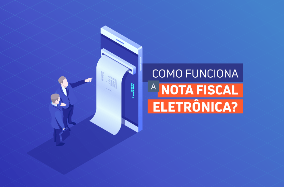 COMO FUNCIONA A NOTA FISCAL ELETRÔNICA