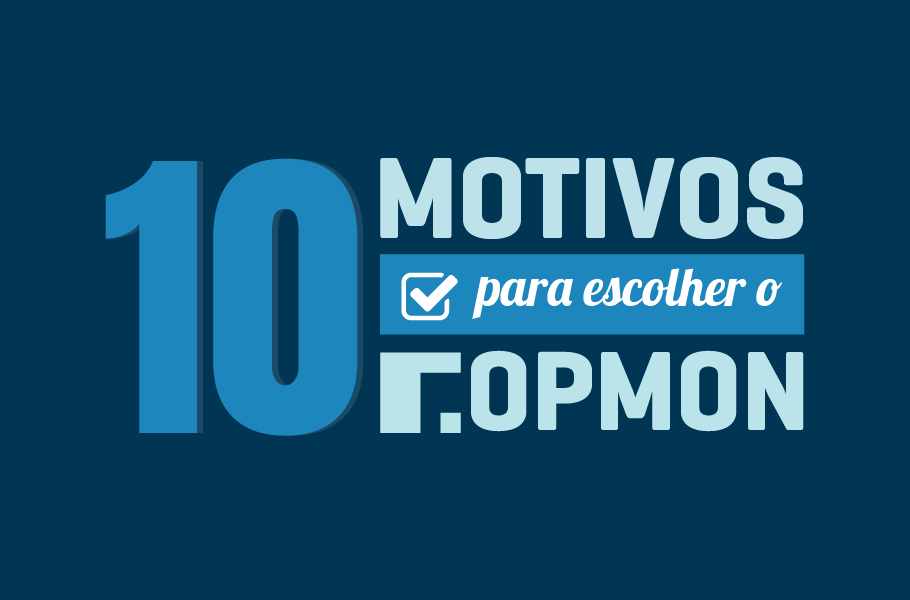 10 motivos para escolher o opmon