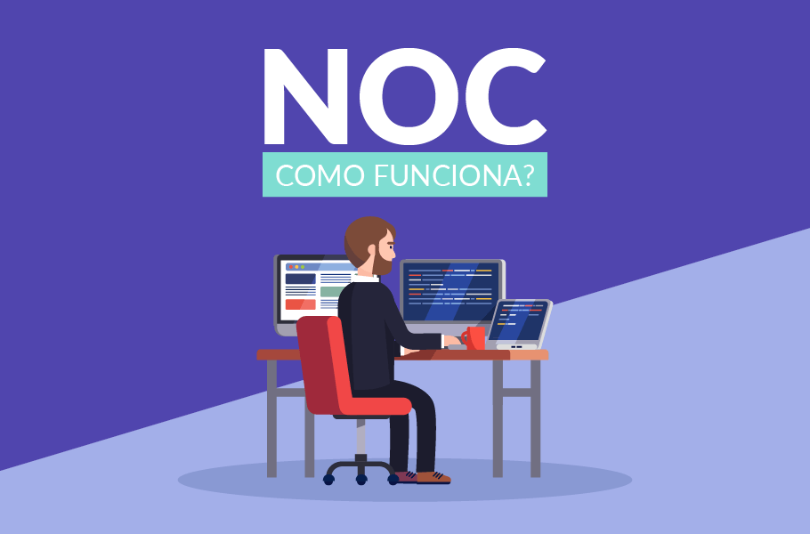 O que é um NOC - Network Operations Center