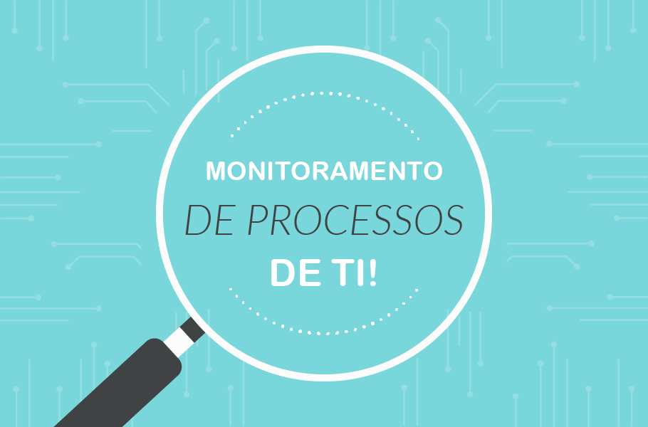 Monitoramento de Processos de TI e de Negócio