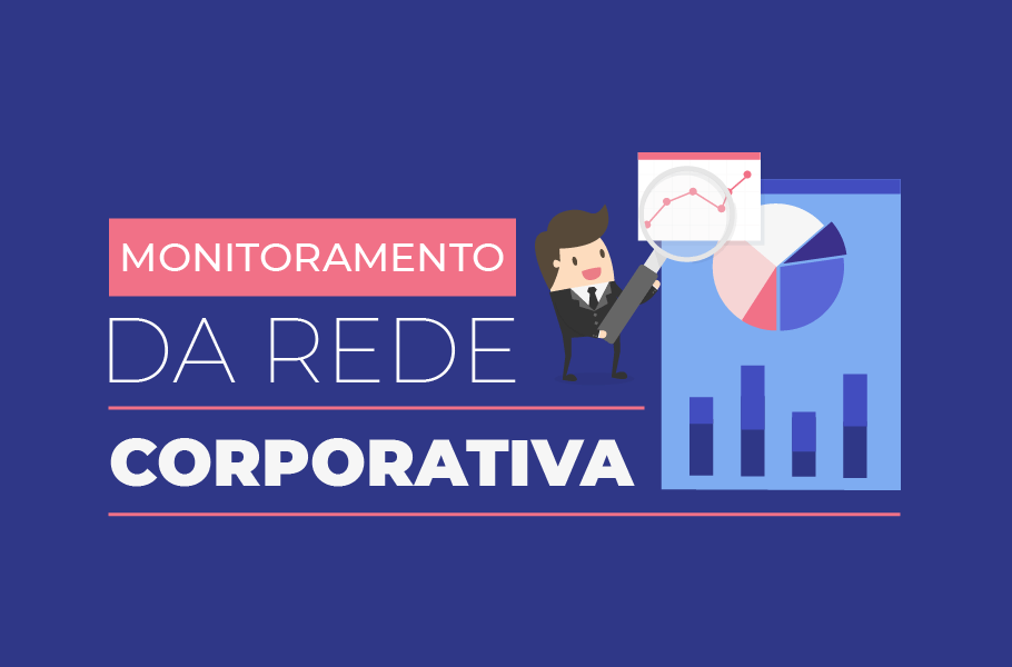 Monitoramento da rede corporativa