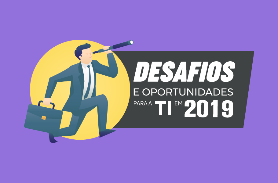 Desafios e oportunidades na área de TI em 2019