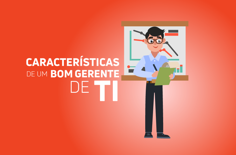Características de um bom Gerente de TI