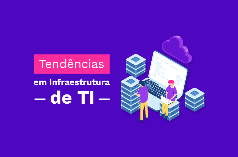 tendências em infraestrutura de TI