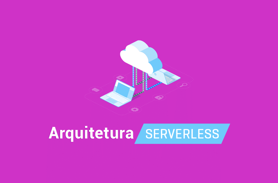 Arquitetura Serverless