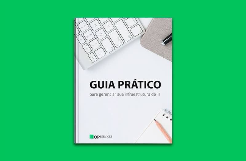 ebook - GUIA PARA GERENCIAR INFRAESTRUTURAS DE TI