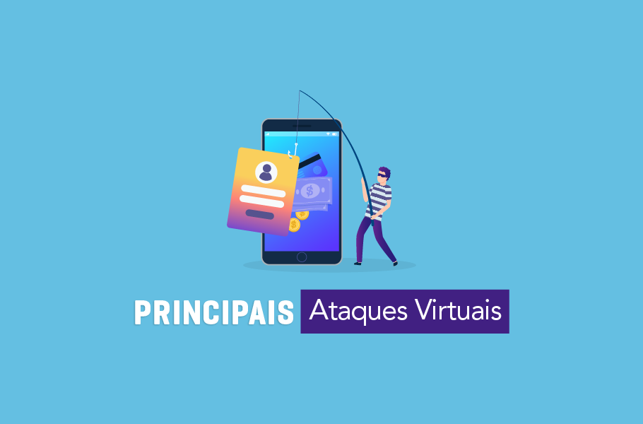 Principais tipos de Ataques Virtuais