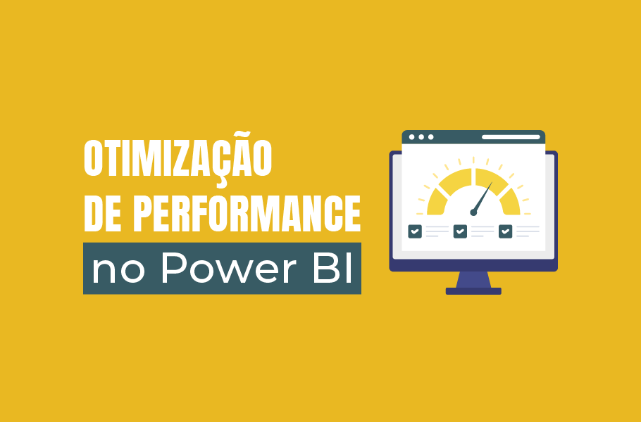 Otimização de performance em Power BI