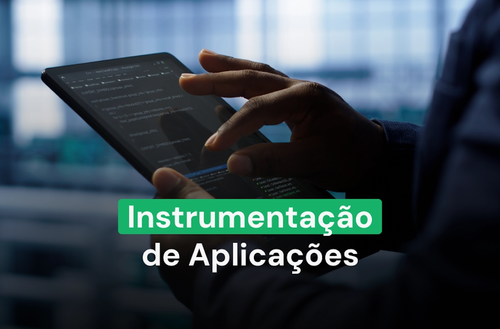 Instrumentação de Aplicações