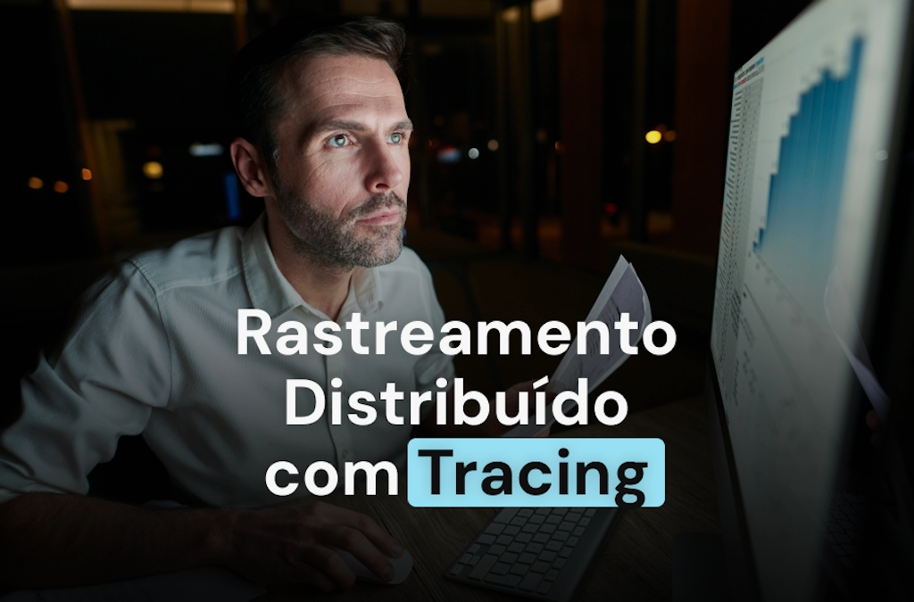 Traces - Rastreamento Distribuído via Tracing