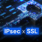 IPSEC x SSL