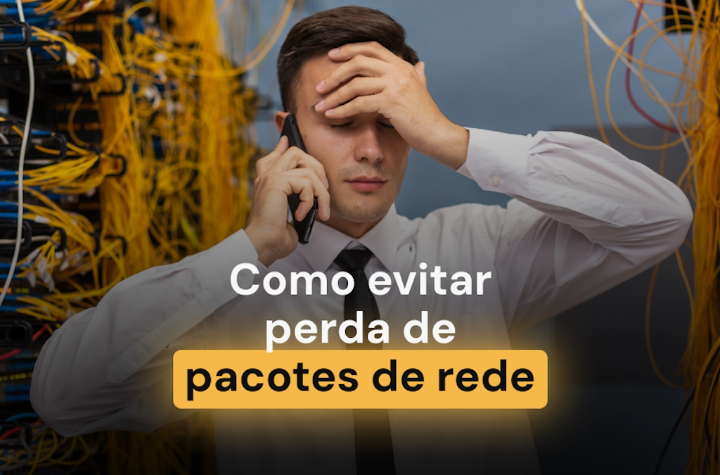 Como Evitar Perda de Pacotes de Rede