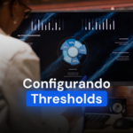 Configurando Thresholds