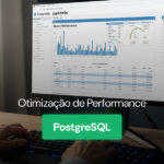 otimização de performance postgresql