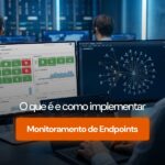 Monitoramento de Endpoints