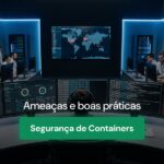 Segurança de Containers
