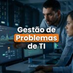 Gestão de Problemas de TI