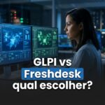 GLPI vs Freshdesk: qual escolher?