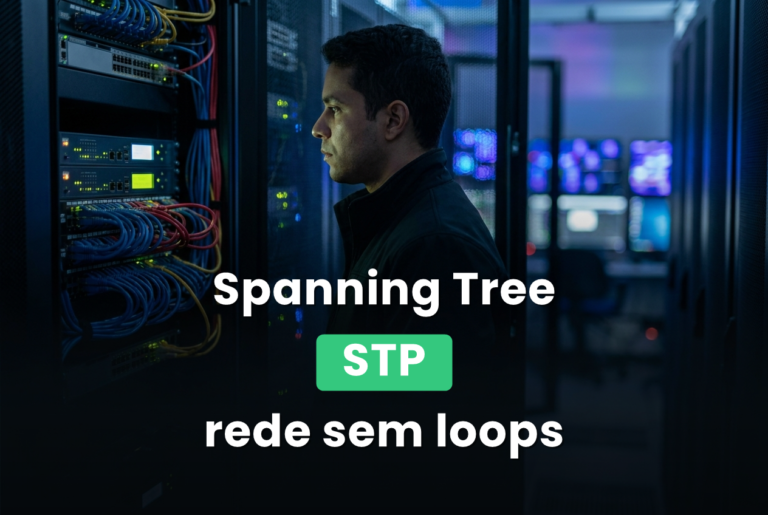 Analista de infraestrutura diante de um rack de switches em datacenter, sobre Spanning Tree (STP) e a rede sem loops