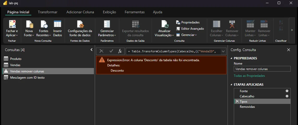 Editor do Power Query exibindo Expression.Error com a mensagem A coluna Desconto da tabela não foi encontrada na etapa Tipos, com o triângulo de alerta apenas na consulta Vendas remover colunas